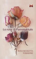 Le rose di Pammukale