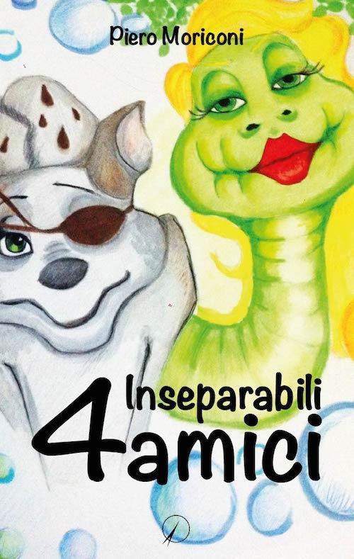 4 inseparabili amici - Piero Moriconi - copertina