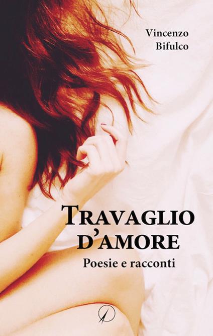 Travaglio d'amore - Vincenzo Bifulco - copertina