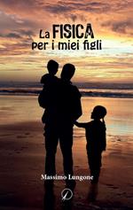 La fisica per i miei figli