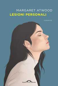 Libro Lesioni personali Margaret Atwood