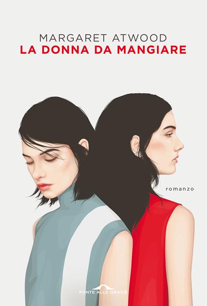 La donna da mangiare - Margaret Atwood,Guido Calza - ebook