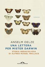 Una lettera per Mister Darwin. Storia meravigliosa di Alfred Russel Wallace