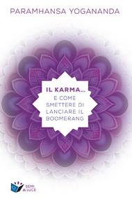 Il karma... e come smettere di lanciare il boomerang