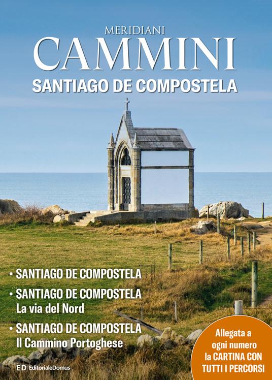 Santiago de Compostela - Libro - Editoriale Domus - Meridiani cammini |  laFeltrinelli