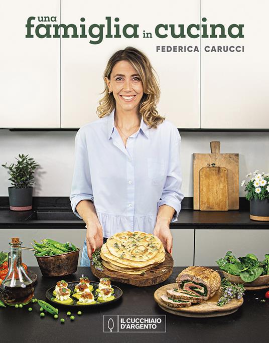 Il Cucchiaio d'Argento. Una famiglia in cucina - Federica Carucci - copertina