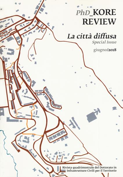 PhD_Kore review (2018). Vol. 9: città diffusa. Special issue, La. - copertina