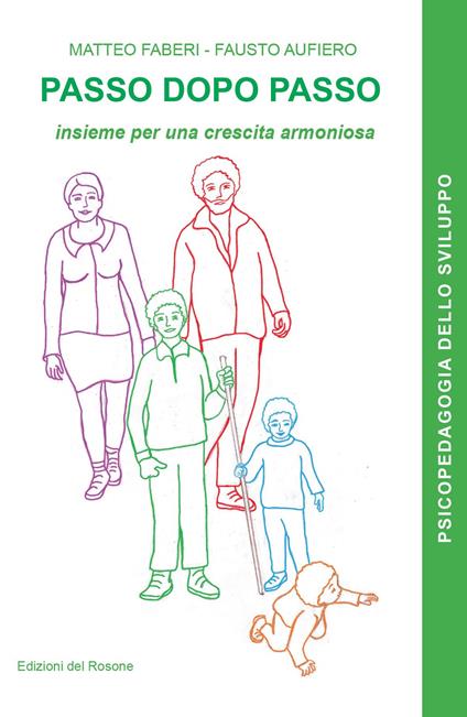 Passo dopo passo. Insieme per una crescita armoniosa - Matteo Faberi,Fausto Aufiero - copertina