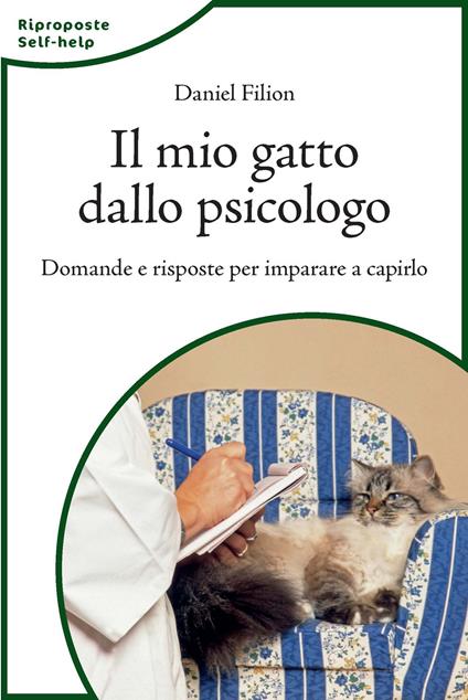 Il mio gatto dallo psicologo. Domande e risposte per imparare a capirlo - Daniel Filion - copertina