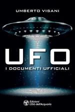 Ufo. I documenti ufficiali