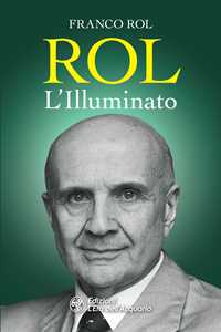 Libro Rol l'illuminato Franco Rol