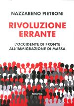 Rivoluzione errante. L'Occidente di fronte all'immigrazione di massa