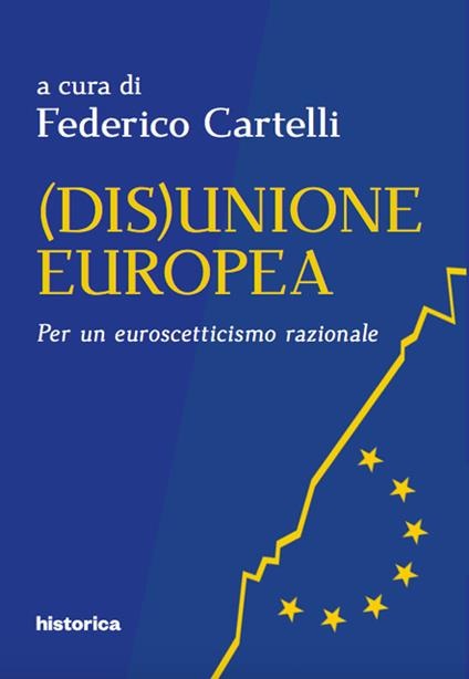 (Dis)Unione Europea. Per un euroscetticismo razionale - copertina