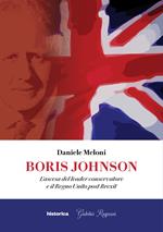 Boris Johnson. L'ascesa del leader conservatore e il Regno Unito post Brexit