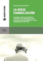 La nueva evagelización. Estrategias y recursos de cortesía en los discursos ante autoridades del papa Francisco en sus viajes apostólicos a países hispanohablantes (2015-2017)