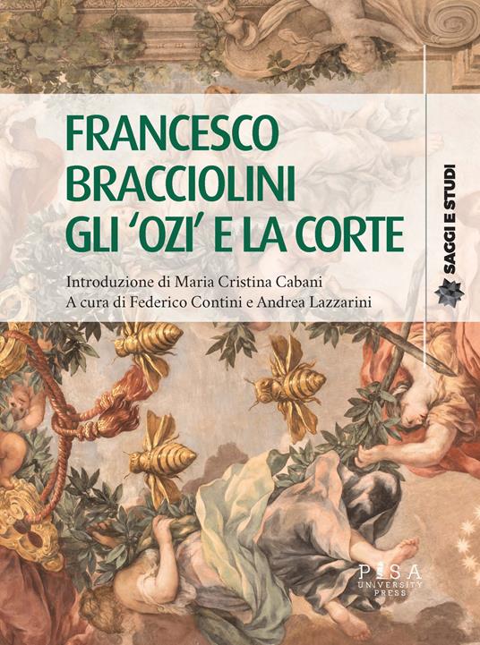 Francesco Bracciolini. Gli «ozi» e la corte - copertina