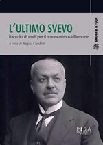 L' ultimo Svevo. Raccolta di studi per il novantesimo della morte