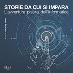 Storie da cui si impara. L'avventura pisana dell'informatica