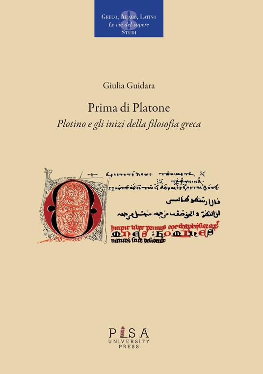 Prima di Platone. Plotino e gli inizi della filosofia greca - Giulia Guidara - copertina