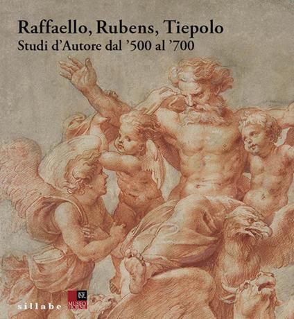 Raffaello, Rubens, Tiepolo. Studi d'autore dal '500 al '700 - copertina