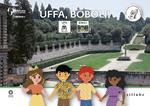 Uffa, Boboli! InBook. Ediz. CAA