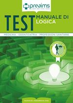 Preaims. Manuale di logica. Test medicina, odontoiatria e professioni sanitarie