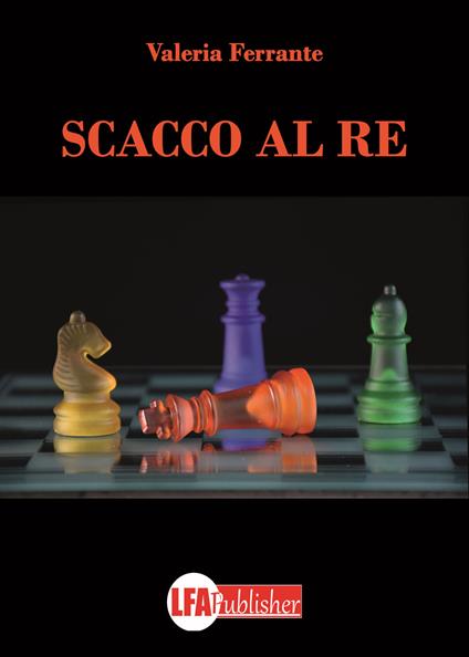 Scacco al Re - Valeria Ferrante - copertina