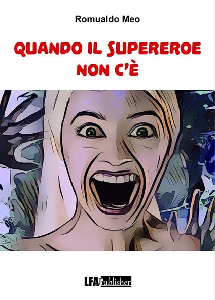 Quando il Supereroe non c'è - Romualdo Meo - copertina