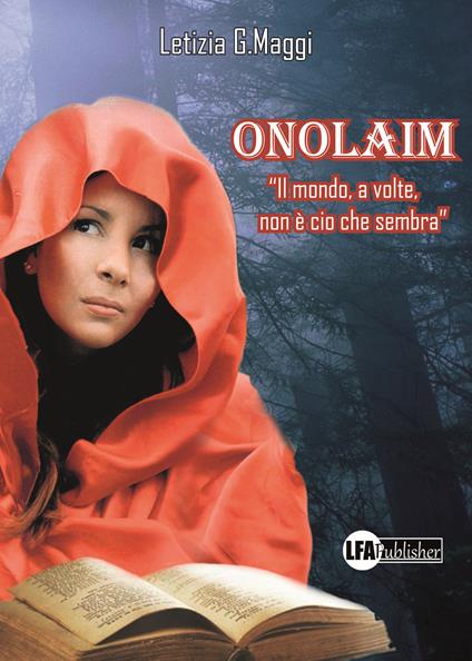 Onolaim. Il mondo, a volte, non è ciò che sembra - Letizia G. Maggi - copertina