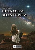 Tutta colpa della cometa