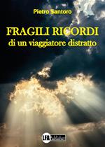 Fragili ricordi di un viaggiatore distratto