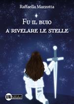 Fu il buio a rivelare le stelle