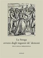 La strega, ovvero degli inganni de' demoni