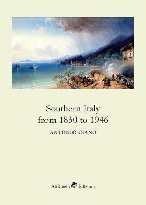 Southern Italy from 1830 to 1946 - Antonio Ciano - copertina