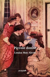 Piccole donne eBook di Louisa M. Alcott - EPUB Libro