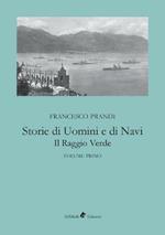 Storie di uomini e di navi. Il raggio verde. Vol. 1