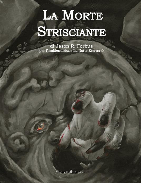 La morte strisciante. Ediz. illustrata - Jason R. Forbus - copertina