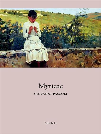 Myricae - Giovanni Pascoli - ebook