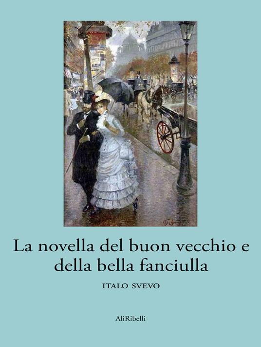 La novella del buon vecchio e della bella fanciulla - Italo Svevo - ebook