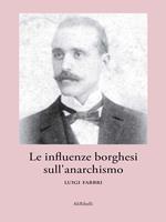 Le influenze borghesi sull'anarchismo