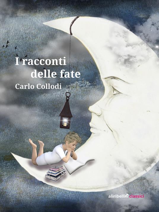 I racconti delle fate - Carlo Collodi - ebook