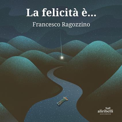 La felicità è…