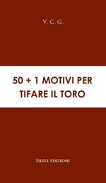 50+1 motivi per tifare il Toro