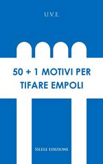 50+1 motivi per tifare Empoli