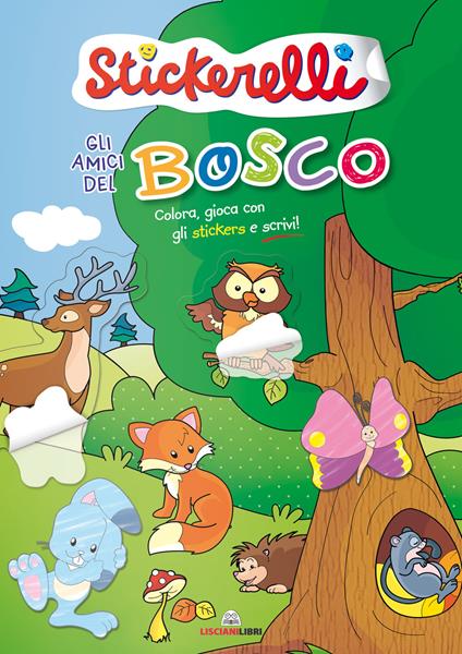 Gli amici del bosco. Stickerelli. Con adesivi. Ediz. a colori - copertina