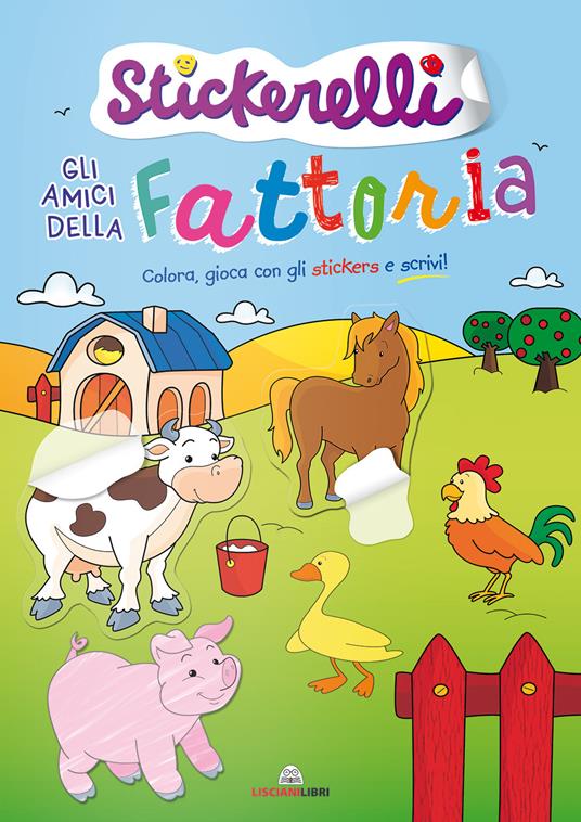 Gli amici della fattoria. Stickerelli. Con adesivi. Ediz. a colori - copertina