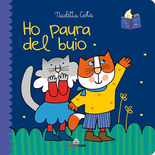 Ho paura del buio. Librotti gatti. Ediz. a colori - Nicoletta Costa - copertina