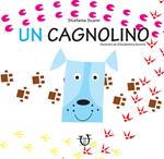 Un cagnolino. Ediz. a colori