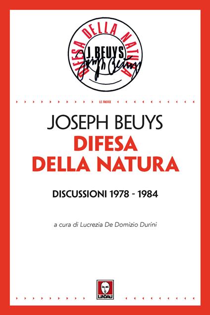 Difesa della natura. Discussioni 1978-1984. Nuova ediz. - Joseph Beuys - copertina