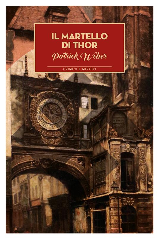 Il martello di Thor - Patrick Weber - Libro - Lindau - Crimini e misteri |  Feltrinelli